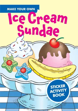 Make Your Own Ice Cream Sundae Sticker Activity Book (Dover Little Activity Books: Food) Paperback  Sticker Book, January 28, 2005